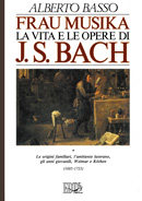 Frau Musika. La vita e le opere di J. S. Bach