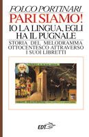 Pari siamo! Io la lingua, egli ha il pugnale
