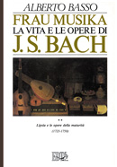 Frau Musika. La vita e le opere di J. S. Bach