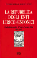 La repubblica degli enti lirico-sinfonici
