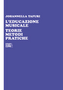 L’educazione musicale. Teorie metodi pratiche