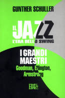 Il jazz. L’era dello Swing. I grandi maestri