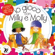 Io gioco con Milly e Molly