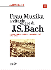 Frau Musika. La vita e le opere di J. S. Bach 2