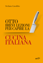 Otto brevi lezioni per capire la cucina italiana