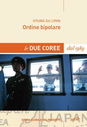 Ordine bipolare. Le due Coree dal 1989