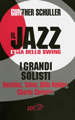 Il jazz. L’era dello Swing. I grandi solisti