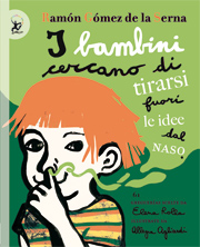 I bambini cercano di tirarsi fuori le idee dal naso