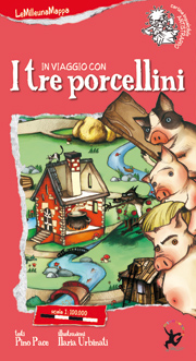 In viaggio con i tre porcellini