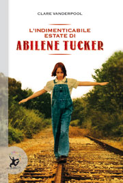 L’indimenticabile estate di Abilene Tucker